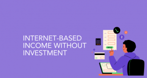 Internet-Based Income Without Investment Income without Investment